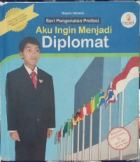 Image of Aku Ingin Menjadi Diplomat