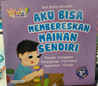Image of Seri Balita Mandiri : Aku Bisa Membereskan Mainan Sendiri